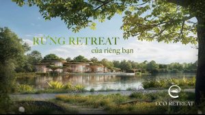 Dự án Eco Retreat Long An do tập đoàn Eco Park phát triển